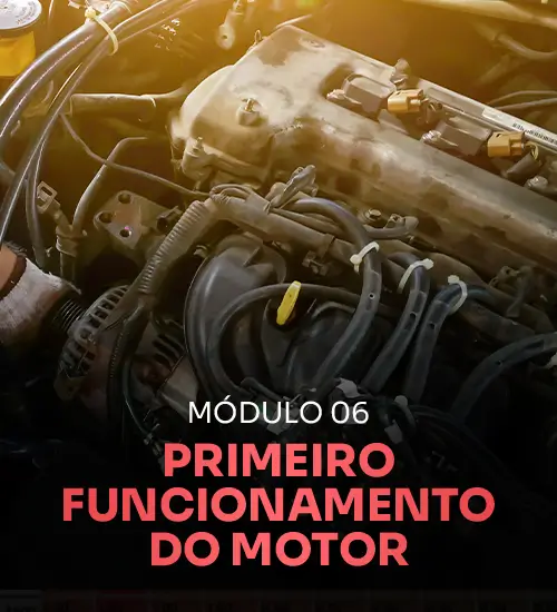 Módulo 06 — Primeiro funcionamento do motor